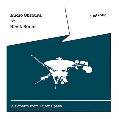 Cover for Audio Obscura Vs Black Sonar · A Scream From Outer Space (CD) (2022)
