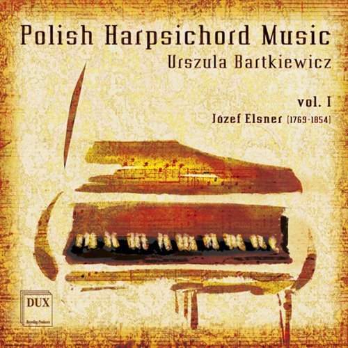 Polish Harpsichord Music 1 - Elsner / Bartkiewicz - Musik - DUX - 5902547006307 - 28. juli 2009