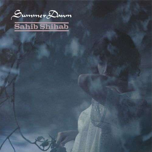 Summer Dawn - Sahib Shihab - Musiikki - REARWARD - 8018344121307 - perjantai 15. maaliskuuta 2024