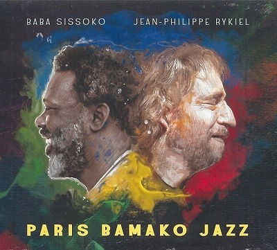 Cover for Sissoko, Baba &amp; Jean-Philippe Rykiel · Paris Bamako Jazz (CD) (2023)