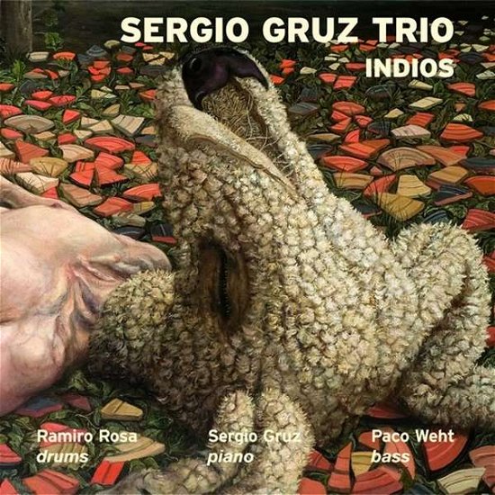 Sergio Gruz Trio · Indios (CD) (2017)