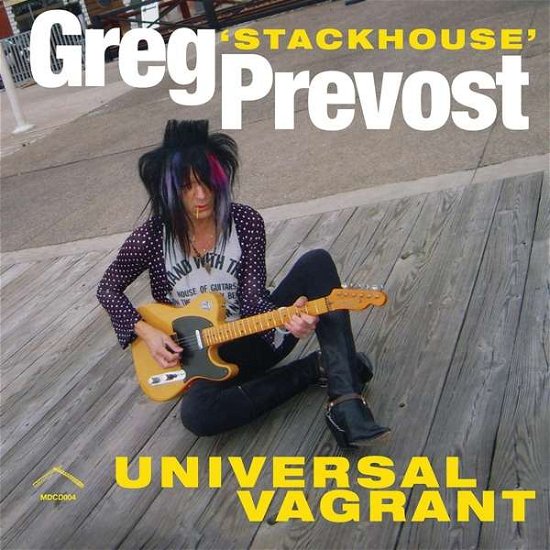 Greg 'stackhouse' Prevost · Universal Vagrant (CD) (2016)