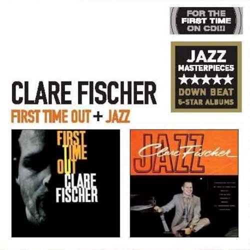 Fischer Clare / First Time Out  Jaz - Clare Fischer - Music - INTERMUSIC - 8436542013307 - July 1, 2022