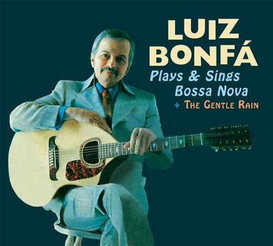 Cover for Luiz Bonfa · Plays And Sings Bossa Nova + The Gentle Rain (CD) [Digipak] (2021)