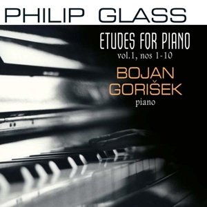 Glass: Etudes for Piano Vol.1, Nos 1 - 10 - Gori?ek Bojan - Muziek - AUDIOPHILE CLASSICS - 8712177063307 - 28 april 2017