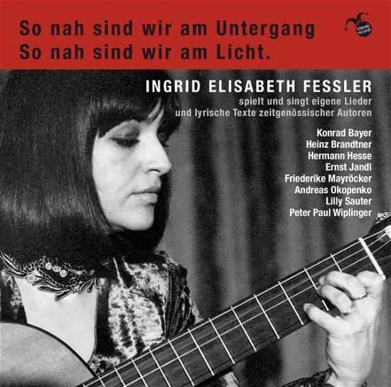 Cover for Ingrid Elisabeth Fessler · So Nah Sind Wir Am Untergang (CD) (2013)