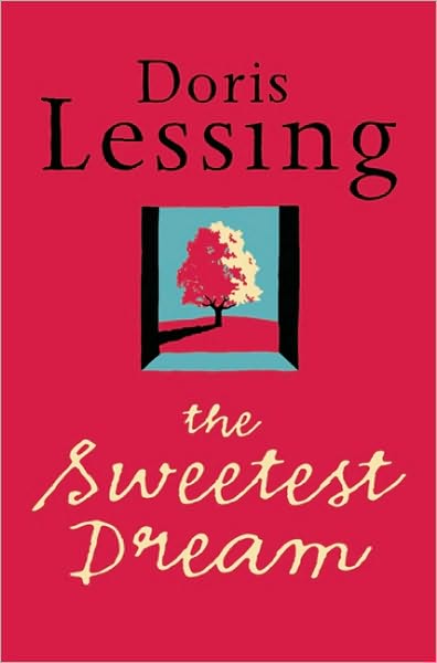 The Sweetest Dream - Doris Lessing - Książki - HarperCollins Publishers - 9780006552307 - 1 lipca 2002