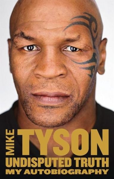 Cover for Mike Tyson · Undisputed Truth: My Autobiography (Taschenbuch) (2013)