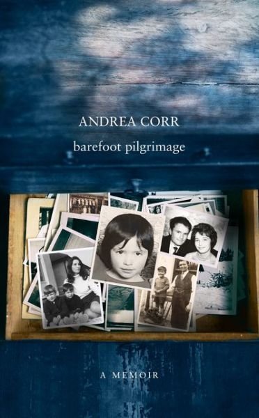 Cover for Andrea Corr · Barefoot Pilgrimage (Hardcover Book) (2019)