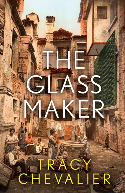 Cover for Tracy Chevalier · The Glassmaker (Paperback Book) (2024)