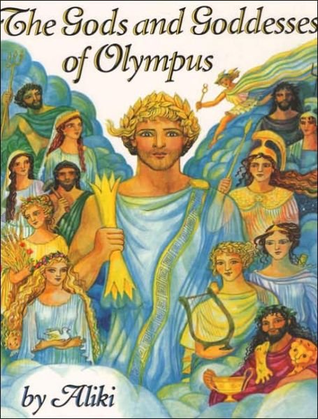 Cover for Aliki · The Gods and Goddesses of Olympus (Hardcover bog) [1st edition] (1994)