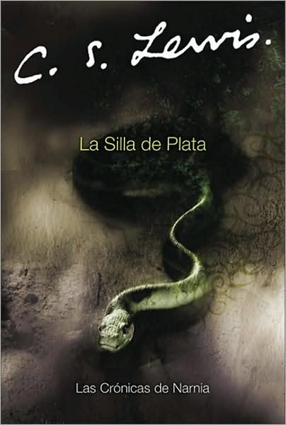 Cover for C.S. Lewis · La Silla de Plata - Chronicles of Narnia S. (Paperback Bog) [New edition] (2005)