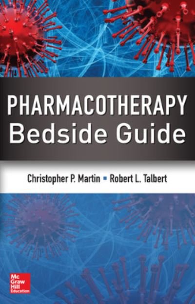 Cover for Christopher Martin · Pharmacotherapy Bedside Guide (Paperback Book) [Ed edition] (2013)