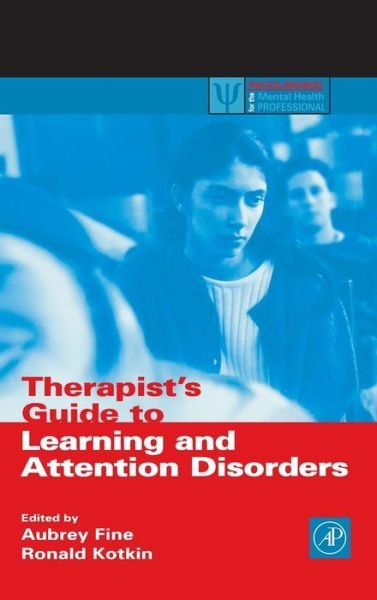 Cover for Aunrey Fine · Therapist's Guide to Learning and Attention Disorders - Practical Resources for the Mental Health Professional (Innbunden bok) (2003)