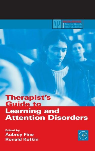 Cover for Aunrey Fine · Therapist's Guide to Learning and Attention Disorders - Practical Resources for the Mental Health Professional (Gebundenes Buch) (2003)