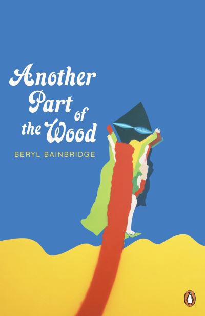 Cover for Beryl Bainbridge · Another Part of the Wood (Paperback Book) (2010)