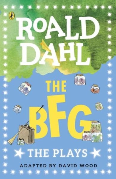 Cover for Roald Dahl · The BFG: The Plays (Paperback Book) (2017)