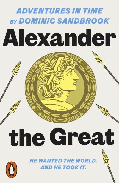 Cover for Dominic Sandbrook · Adventures in Time: Alexander the Great - Adventures in Time (Paperback Bog) (2023)