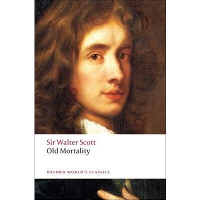 Cover for Sir Walter Scott · Old Mortality - Oxford World's Classics (Paperback Book) (2009)