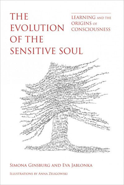 Cover for Ginsburg, Simona (Open University of Israel) · The Evolution of the Sensitive Soul: Learning and the Origins of Consciousness - The MIT Press (Innbunden bok) (2019)