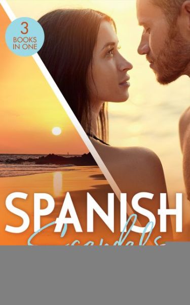 Cover for Lynne Graham · Spanish Scandals: Secrets At Sunset: The Spanish Billionaire's Pregnant Wife (Virgin Brides, Arrogant Husbands) / Carrying the Spaniard's Child / Her Little Spanish Secret (Paperback Book) (2020)