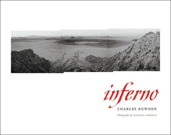 Cover for Charles Bowden · Inferno (Hardcover Book) (2006)