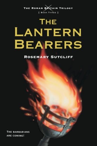 Cover for Rosemary Sutcliff · The Lantern Bearers - The Roman Britain Trilogy (Pocketbok) [Reprint edition] (2010)