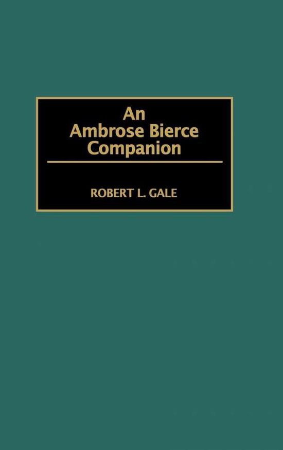 Cover for Robert L. Gale · An Ambrose Bierce Companion (Hardcover Book) (2001)