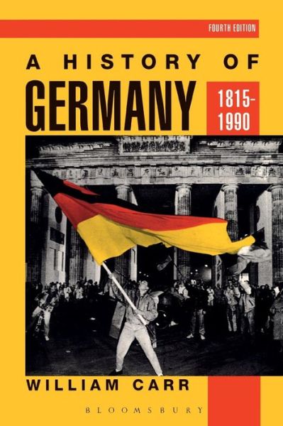 Cover for William Carr · History of Germany 1815-1990 (Gebundenes Buch) [4 New edition] (1996)