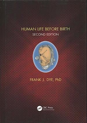 Cover for Frank Dye · Human Life Before Birth, Second Edition (Hardcover Book) (2019)