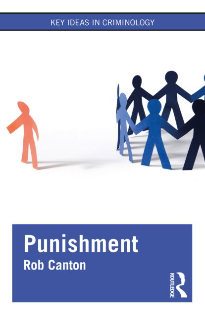 Cover for Canton, Rob (De Montfort University, UK) · Punishment - Key Ideas in Criminology (Paperback Book) (2022)