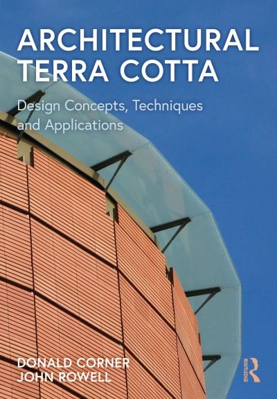 Cover for Donald Corner · Architectural Terra Cotta: Design Concepts, Techniques and Applications (Paperback Book) (2022)