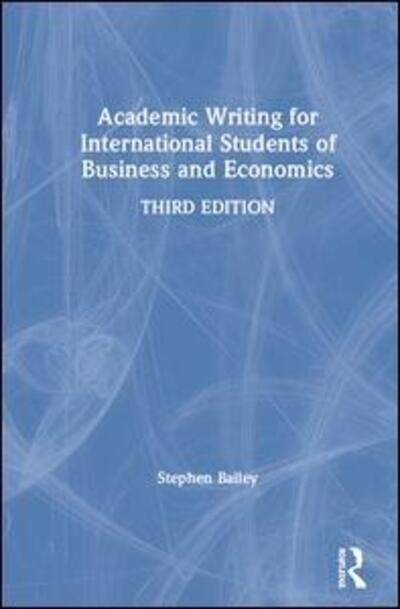 Cover for Stephen Bailey · Academic Writing for International Students of Business and Economics (Hardcover Book) (2020)