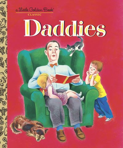 Cover for Janet Frank · Daddies: A Book for Dads and Kids - Little Golden Book (Hardcover Book) (2011)