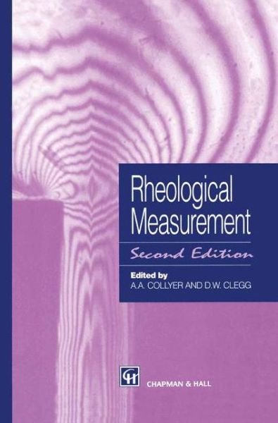 Rheological Measurement - A a Collyer - Books - Chapman and Hall - 9780412720307 - September 30, 1998