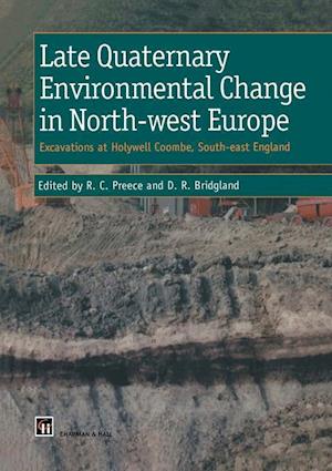 Cover for Late Quaternary Environmental Change in North-west Europe: Excavations at Holywell Coombe, South-east England: Excavations at Holywell Coombe, South-east England (Hardcover Book) [1998 edition] (1998)