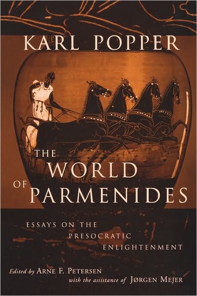 Cover for Karl Popper · The World of Parmenides: Essays on the Presocratic Enlightenment (Paperback Book) (2001)