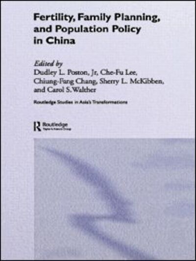 Cover for Poston, Dudley, L · Fertility, Family Planning and Population Policy in China - Routledge Studies in Asia's Transformations (Hardcover Book) (2005)