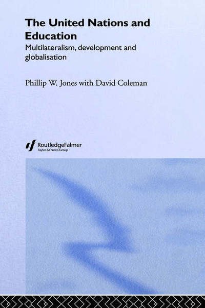 Cover for David Coleman · The United Nations and Education: Multilateralism, Development and Globalisation (Hardcover Book) (2004)