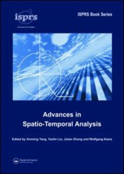Cover for Xinming Tang · Advances in Spatio-Temporal Analysis - ISPRS Book Series (Hardcover Book) (2007)