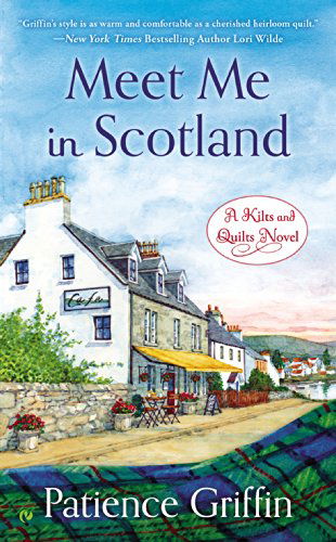 Cover for Patience Griffin · Meet Me in Scotland - Kilts and Quilts (Paperback Book) (2015)