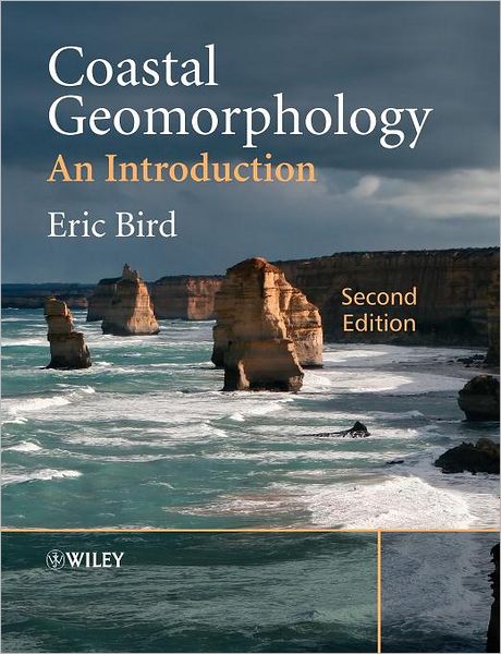 Cover for Bird, Eric C. F. (University of Melbourne, Australia; United Nations University) · Coastal Geomorphology: An Introduction (Paperback Book) (2008)