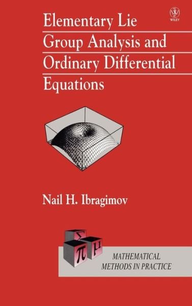 Cover for Ibragimov, N. H. (University of Witwatersrand, Johannesburg, South Africa) · Elementary Lie Group Analysis and Ordinary Differential Equations - Wiley Series in Mathematical Methods in Practice. (Hardcover bog) (1999)