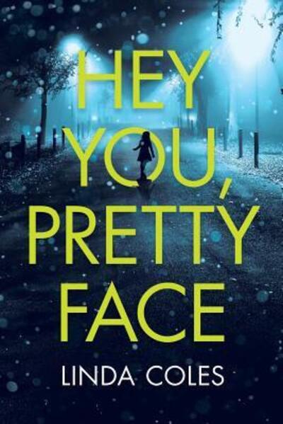 Cover for Linda Coles · Hey You, Pretty Face - Jack Rutherford and Amanda Lacey (Paperback Book) (2018)