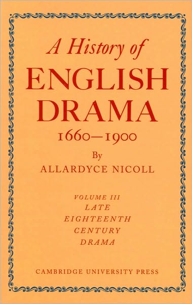 A History of English Drama 1660-1900 - History of English Drama, 1660–1900 7 Volume Paperback Set (in 9 parts) - Allardyce Nicoll - Libros - Cambridge University Press - 9780521109307 - 25 de junio de 2009