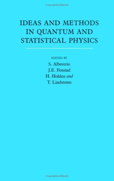 Cover for Sergio Albeverio · Ideas and Methods in Quantum and Statistical Physics: Volume 2: In Memory of Raphael Høegh-Krohn (Hardcover Book) (1992)