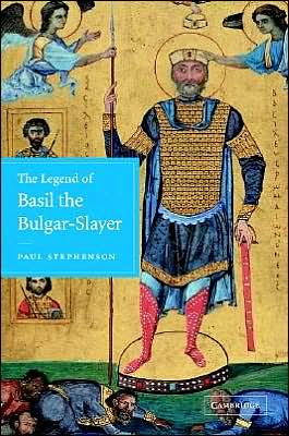 Cover for Paul Stephenson · The Legend of Basil the Bulgar-Slayer (Hardcover Book) (2003)