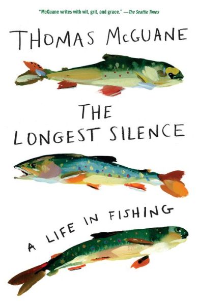 Cover for Thomas McGuane · The Longest Silence (Taschenbuch) (2019)