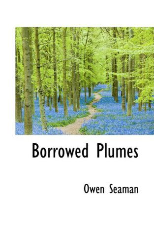 Cover for Owen Seaman · Borrowed Plumes (Paperback Book) (2008)