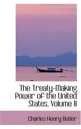 Cover for Charles Henry Butler · The Treaty-making Power of the United States, Volume II (Paperback Book) (2008)